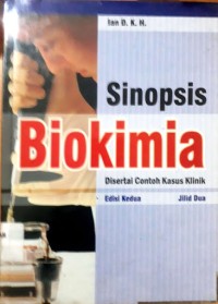 Image of Sinopsis Biokimia : Disertai Contoh Kasus Klinik Jilid 2 / Ian D. K. H.