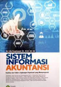 Image of Sistem Informatika Akuntansi : Kualitas dan Faktor Lingkungan Organisasi yang Mempengaruhi / Lilis Puspitawati