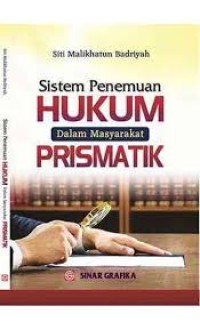 Image of Sistem Penemuan Hukum Dalam Masyarakat Prismatik / Siti Malikhatun Badriyah