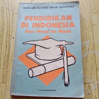 Image of Pendidikan di Indonesia dari masa ke masa / Slamet Iman Santoso
