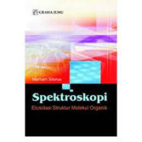 Image of Spektroskopi : Elusidasi Struktur Molekul Organik / Marham Sitorus