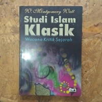 Image of Studi Islam klasik : Wacana Kritik Sejarah / W. Montgomery Watt
