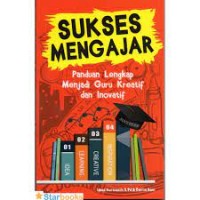 Image of Sukses mengajar panduan lengkap menjadi guru kreatif dan inovatif / Imas Kurniasih ; Berlin Sani