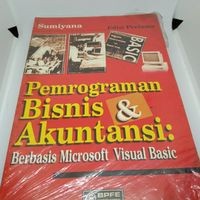 Image of Pemrograman Bisnis dan Akuntansi: Berbasis microsoft visual basic / Sumiyana