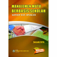 Image of Manajemen Mutu Berbasis Sekolah : Konsep dan Aplikasi / Suryadi