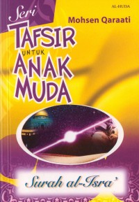 Image of Seri Tafsir untuk Anak Muda: Surah al-Isra' / Mohsen Qaraati
