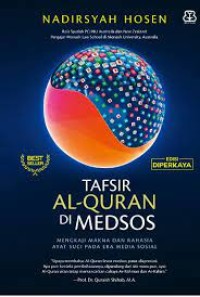 Image of Tafsir  al-Quran di Medsos : Mengkaji Makna dan Rahasia Ayat Suci pada Era Media Sosial / Nadirsyah Hosen