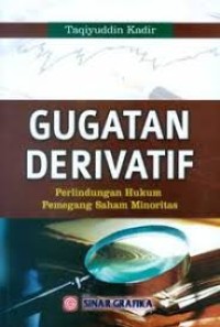Image of Gugatan Derivatif : Perlindungan Hukum Pemegang Saham Minoritas