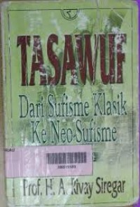 Image of Tasawuf Dari Sufisme Klasik ke Neo-Sufisme / A.Rivay Siregar