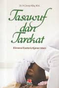 Image of Tasawuf dan Tarekat: dimensi esoteris ajaran Islam