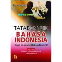 Image of Tatabentuk Bahasa Indonesia: Kajian ke arah Tatabahasa Deskriptif / Masnur Muslich