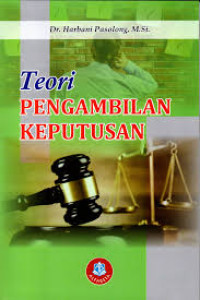 Image of Teori Pengambilan Keputusan / Harbani Pasolong