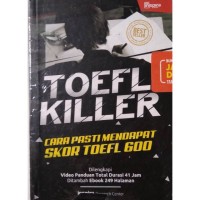 Image of Toefl Killer : Cara pasti mendapat skor toefl 600 / Tim Inspira Research Center