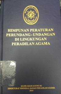 Image of Himpunan Peraturan Perundang-undangan di Lingkungan Peradilan Agama