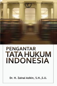 Image of Pengantar Tata Hukum Indonesia/ Zainal Asikin