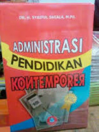 Image of Administrasi Pendidikan Kontemporer / Syaiful Sagala