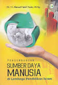 Image of Pengembangan Sumber Daya Manusia di Lembaga Pendidikan Islam