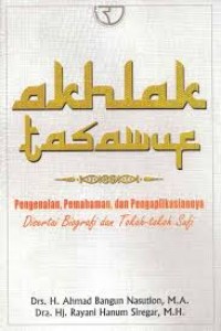Image of Akhlak Tasawuf: Pengenalan, Pemahaman, dan Pengaplikasiannya disertai Biografi dan Tokoh-tokoh Sufi