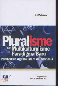 Image of Pluralisme dan Multikulturalisme Paradigma Baru Pendidikan Agama Islam di Indonesia