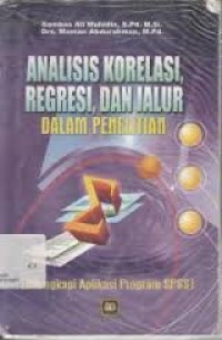 Image of Analisis Korelasi, Regresi, dan Jalur Dalam Penelitian