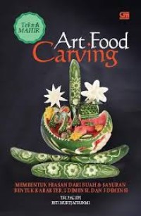 Image of Art food Carving teknik dasar mengukur bentuk flora dan fauna