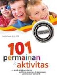 Image of 101 Permainan dan Aktivitas untuk Anak-anak Penderita: Autisme, Asperger dan Gangguan Pemrosesan Sensorik