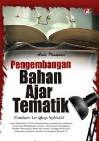 Image of Pengembangan Bahan Ajar Tematik : Panduan Lengkap Aplikatif / Andi Prastowo