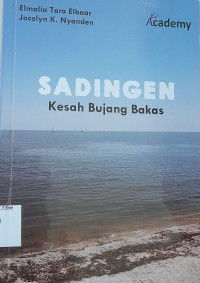 Image of Sadingen : Kesah Bujang Bakas / Elmalia Tara Elbaar