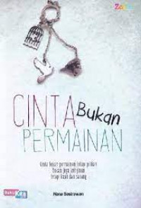 Image of Cinta Bukan Permainan / Nana Sastrawan