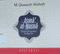 Image of Asma' Al-Husna :  Dalam Perspektif Al-Qur'án (Buku Empat) / M. Quraish Shihab