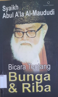 Image of Bicara Tentang Bunga dan Riba / Syaikh Abul Ala Al-Maududi