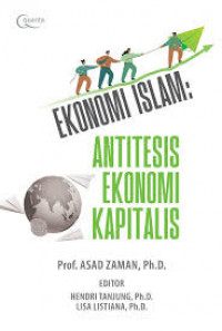 Image of Ekonomi Islam : Antitesis Ekonomi Kapitalis / Asad Zaman
