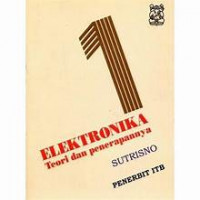 Image of Elektronika 1 : Teori dan Penerapannya / Sutrisno