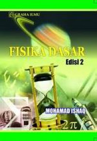 Image of Fisika Dasar (Edisi 2) / Mohamad Ishaq