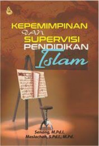 Image of Kepemimpinan dan Supervisi Pendidikan Islam / Senang