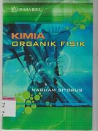 Image of Kimia Organik Fisik / Marham Sitorus