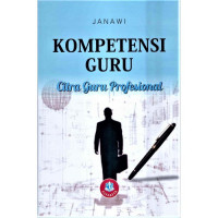 Image of Kompetensi Guru : Citra Guru Profesional / Janawi