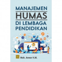 Image of Manajemen Humas di Lembaga Pendidikan / Muh. Anwar