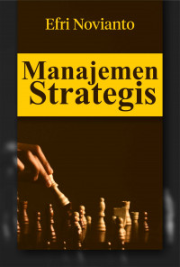 Image of Manajemen Strategis / Efri Novianto