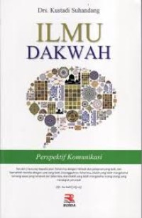 Image of Ilmu Dakwah : Perspektif Komunikasi / Kustadi Suhandang