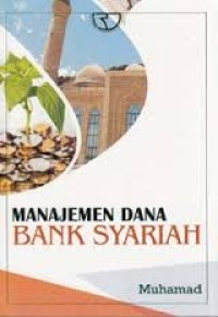 Image of Manajemen Dana Bank Syariah (Edisi 1) / Muhamad