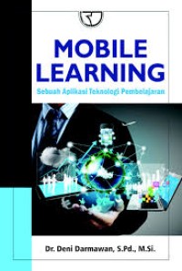 Image of Mobile learning: sebuah aplikasi teknologi pembelajaran / Deni Darmawan