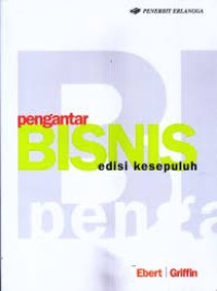 Image of Pengantar Bisnis (Edisi 10) / Ronald J. Ebert