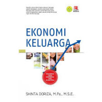 Image of Ekonomi Keluarga : Keluarga Yang Seimbang dan Sejahtera  / Shinta Doriza