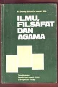 Image of Ilmu, Filsafat dan Agama / Endang Saifuddin Anshari