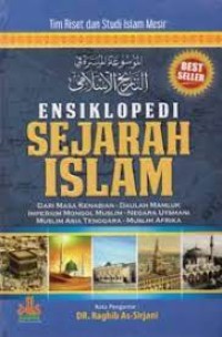 Image of Ensiklopedi Sejarah Islam : Dari Masa Kenabian - Daulah Mamluk Imperium Mongol Muslim - Negara Utsmani Muslim Asia Tenggara - Muslim Afrika / Tim Riset Dan Studi Islam Mesir