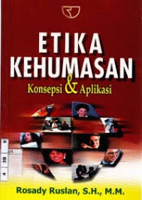 Image of Etika Kehumasan : Konsepsi dan aplikasi / Rosady Ruslam