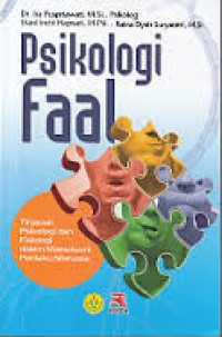 Image of Psikologi Faal: tinjauan psikologi dan fisiologi dalam emahami perilaku manusia