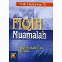 Image of Fiqih Muamalah : Untuk IAIN, STAIN, PTAIS dan UMUM / Rachmat Syafe'i
