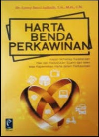 Image of Harta Benda Perkawinan Kajian terhadap Kesetaraan Hak dan Kedudukan Suami Isteri atas Kepemilikan Harta dalam Perkawinan